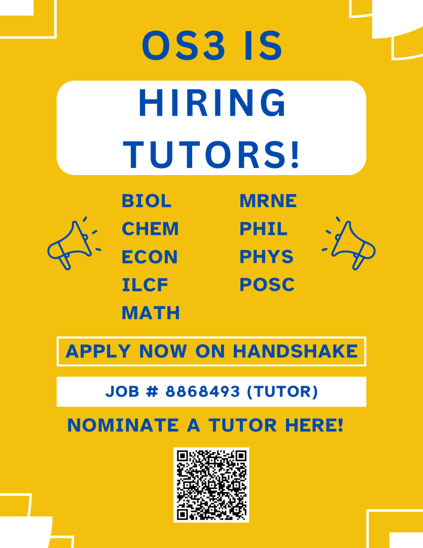 Flyer showing that OS3 is hiring tutors, students can apply via Handshake, and faculty/staff/students can nominate tutors.