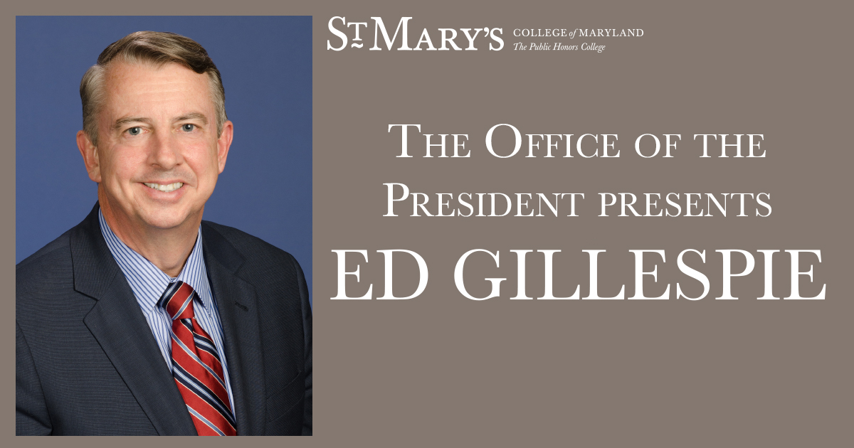 Ed Gillespie  Profile Image with text saying SMCM name and "The Office of the President Presents: Ed Gillespie"