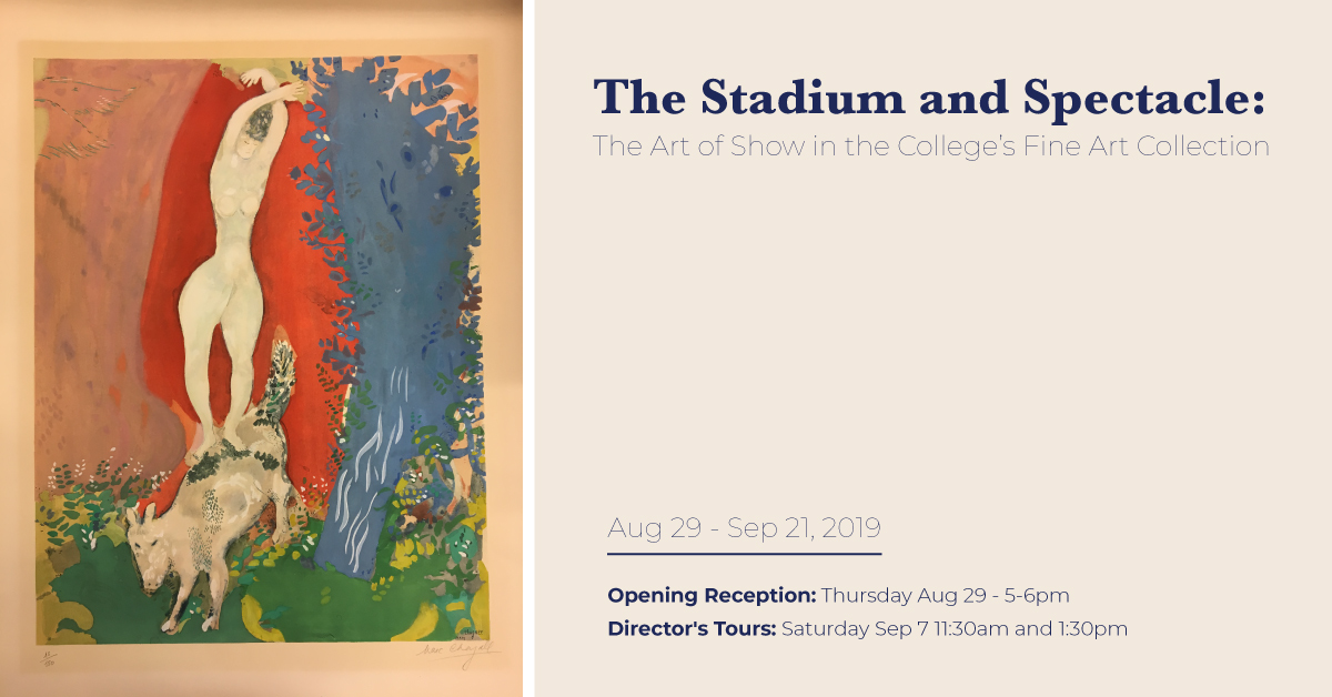 The Stadium and Spectacle: The Art of Show in the College’s Fine Art Collection