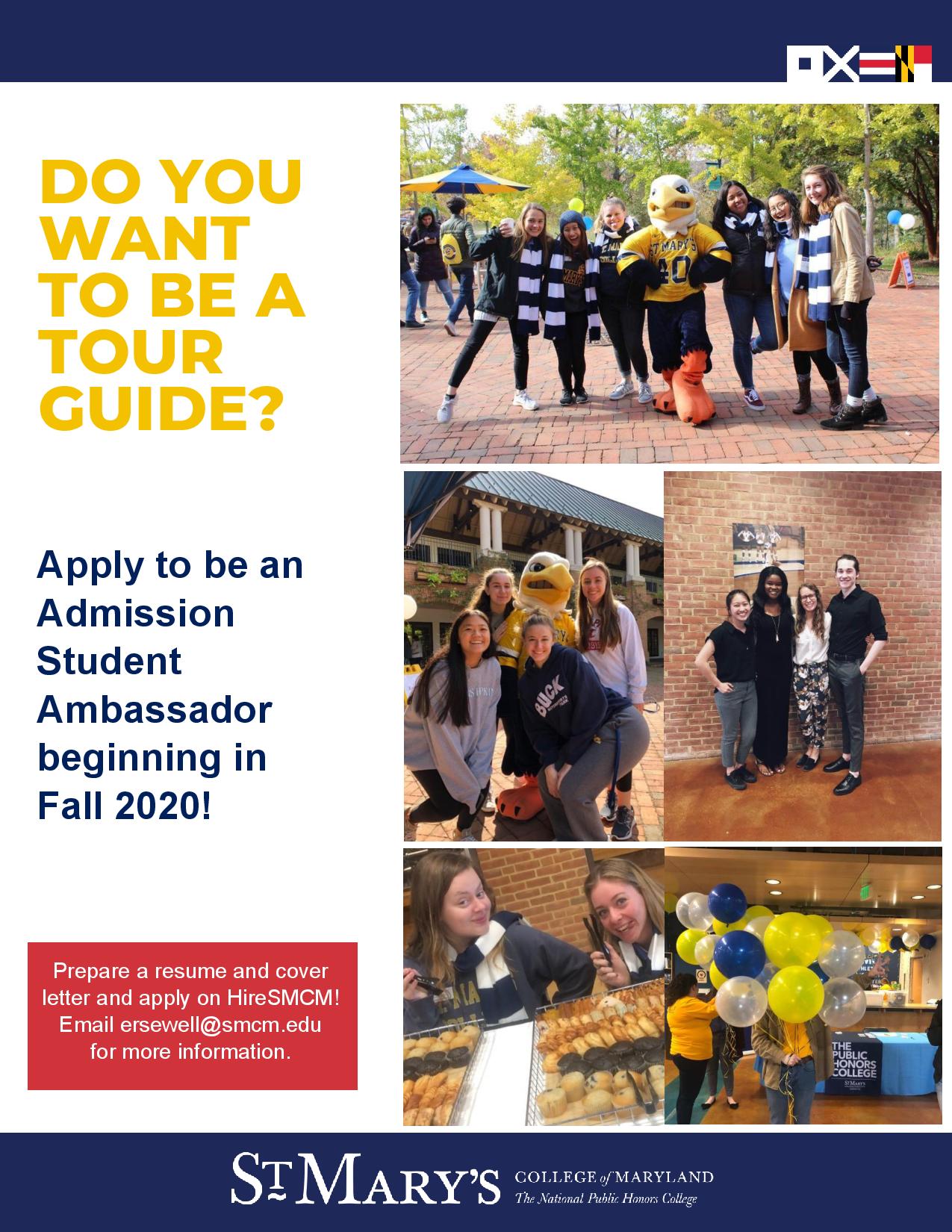 Do you want to be a tour guide? Apply to be an Admission Student Ambassador beginning in Fall 2020! Prepare a resume and cover letter and apply on HireSMCM! Email ersewell@smcm.edu for more information. 