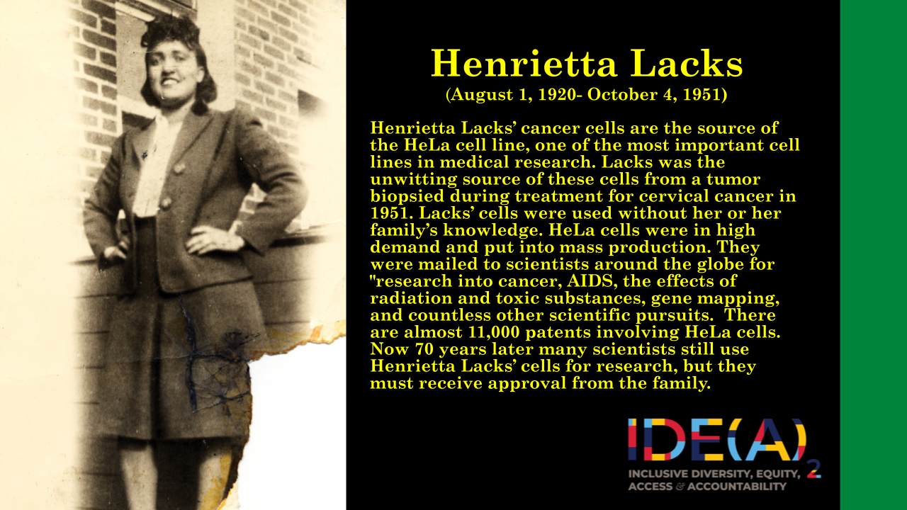 Notable person in Black History, Henrietta Lacks. 