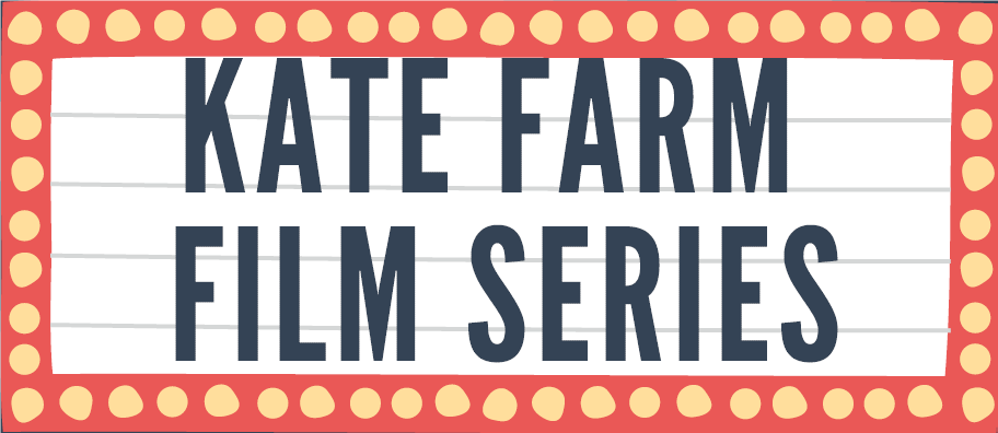 Kate Farm Film Series Graphic