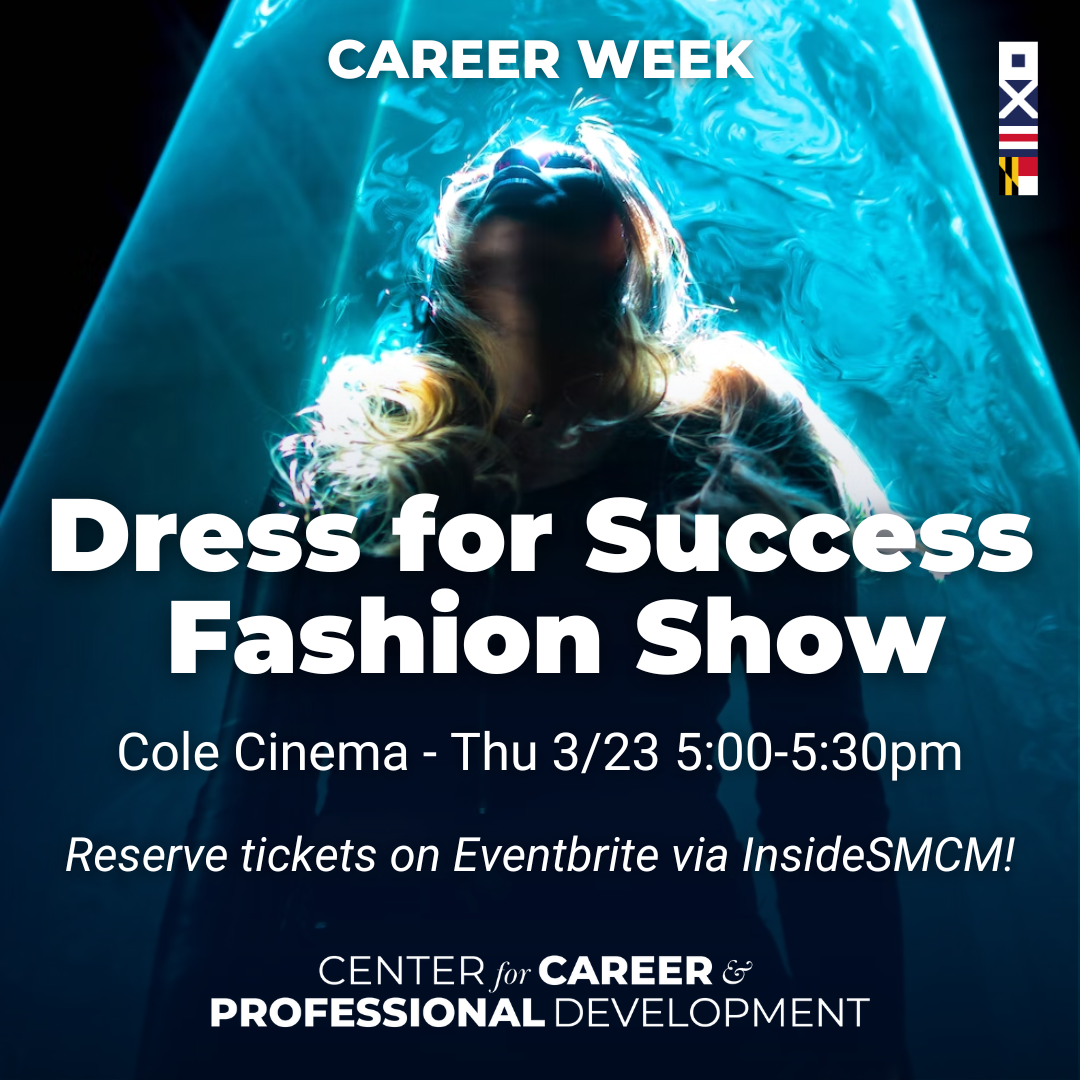 The Center for Career & Professional Development presents a Spring 2023 Career Week event:  Dress for Success Fashion Show  Cole Cinema - Thu 3/23 5:00-5:30pm.  Support your classmates and get professional dress ideas for Tuesday's Career & Internship Fair!