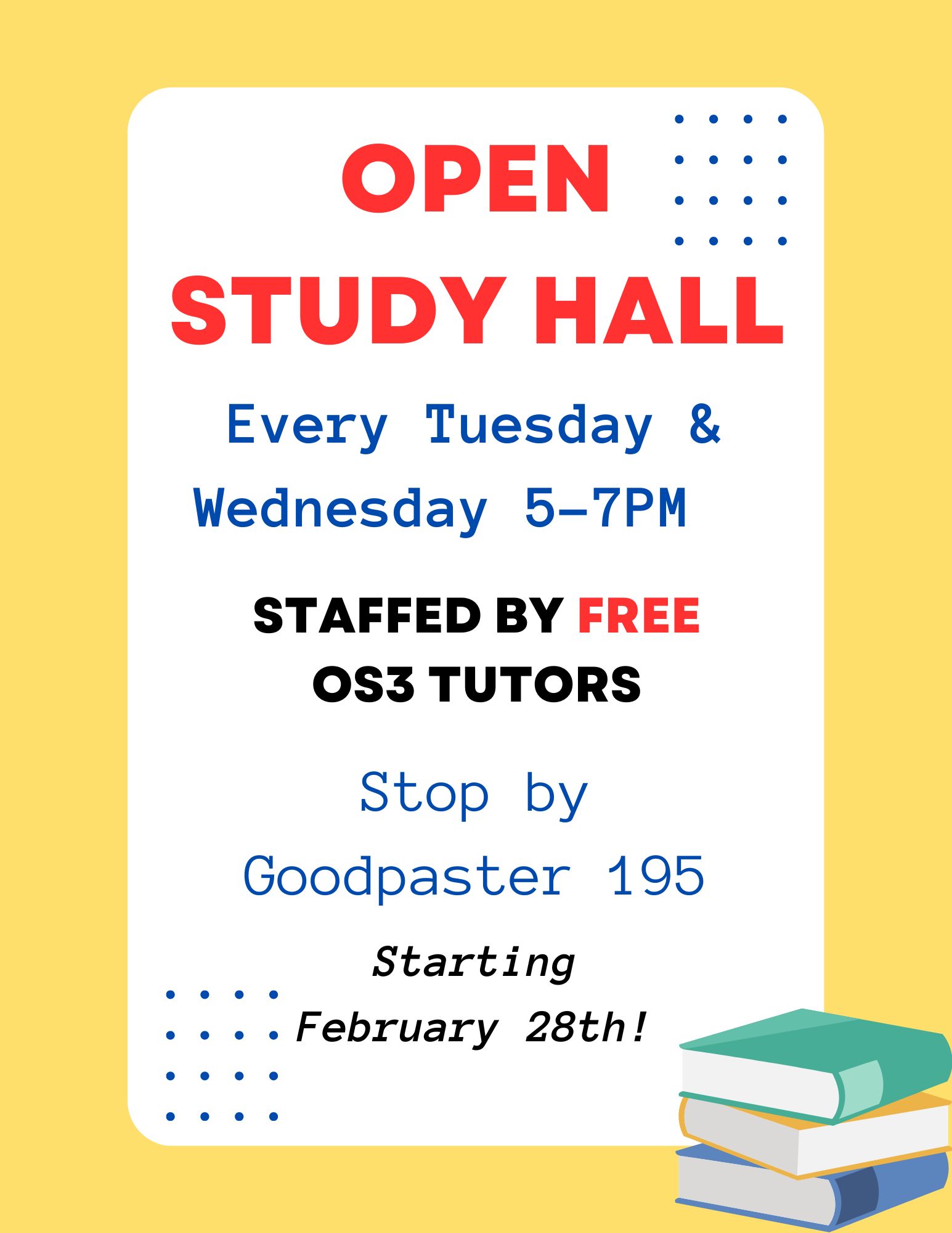 Open Study Hall Every Tuesday and Wednesday 5-7 PM in Good Paster 195
