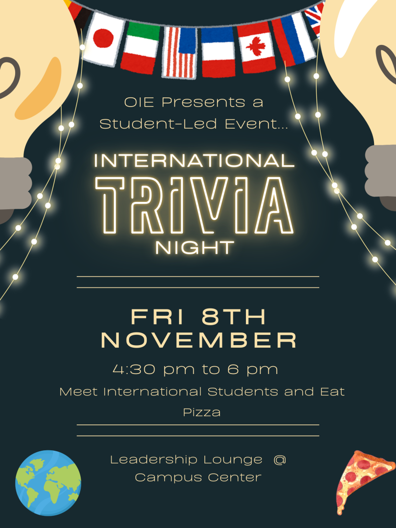 Come to international trivia night on 11/8!