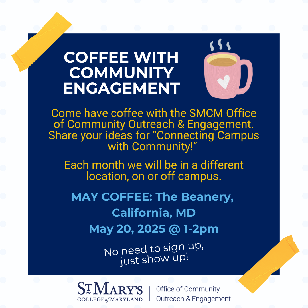 Flyer for a St. Mary's College event inviting people to discuss campus-community connections over coffee, May 20, 2025, 1-2 pm at The Beanery in California, MD.