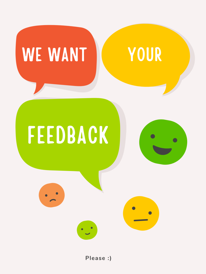 Speech bubbles say "We want your feedback" with various smiley faces showing different emotions below, and the text "Please :)" at the bottom.