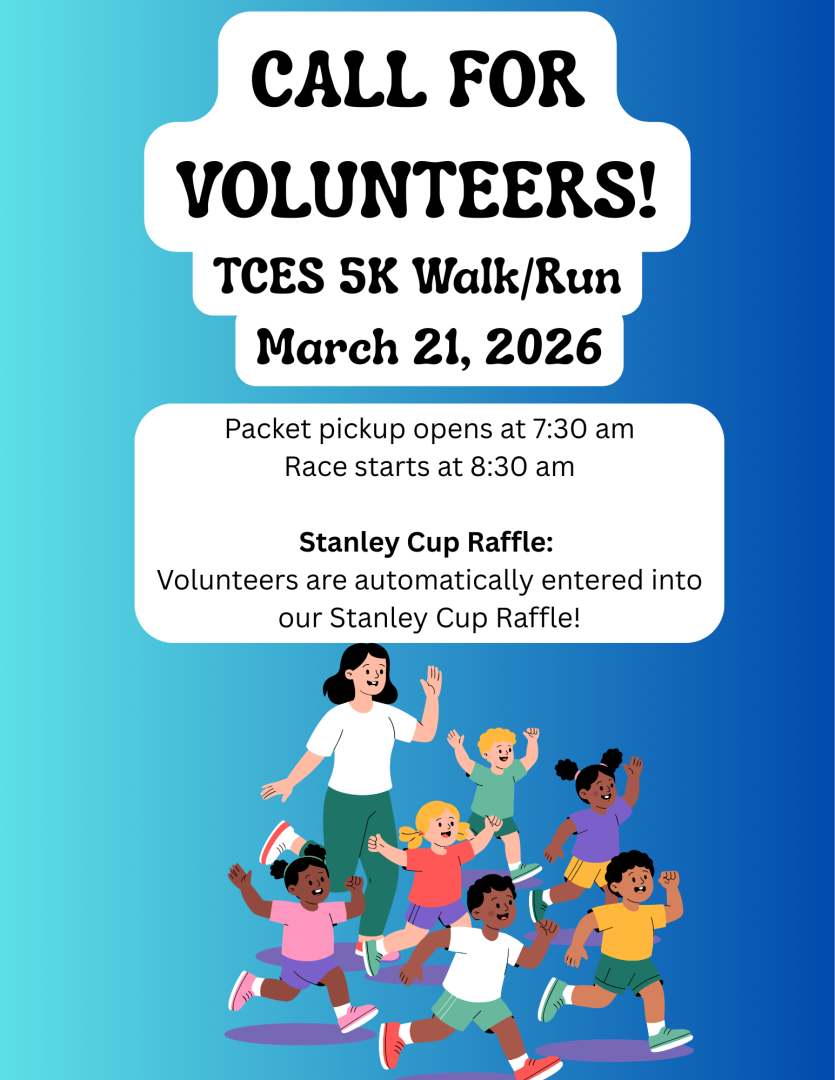 Flyer for TCES 5K Walk/Run on March 21, 2026, calling for volunteers; includes race details and info about a Stanley Cup raffle. Illustration of adults and children running.