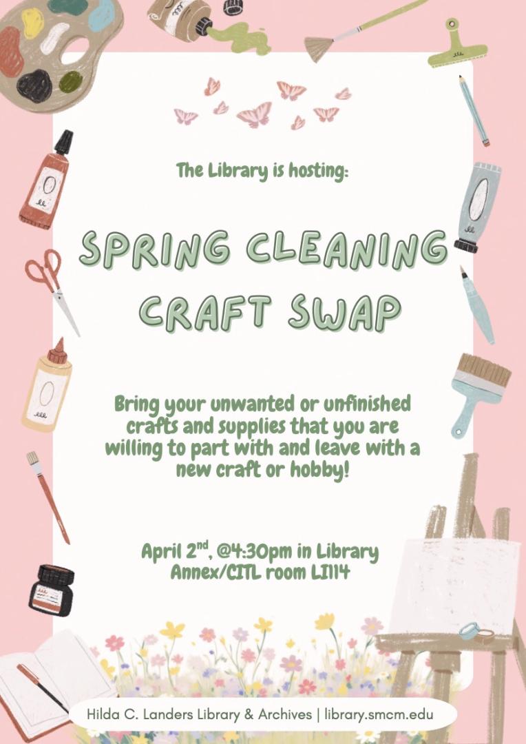 A flyer for a Spring Cleaning Craft Swap event at the library, inviting participants to exchange unwanted or unfinished craft supplies on April 2nd at 4:30pm.
