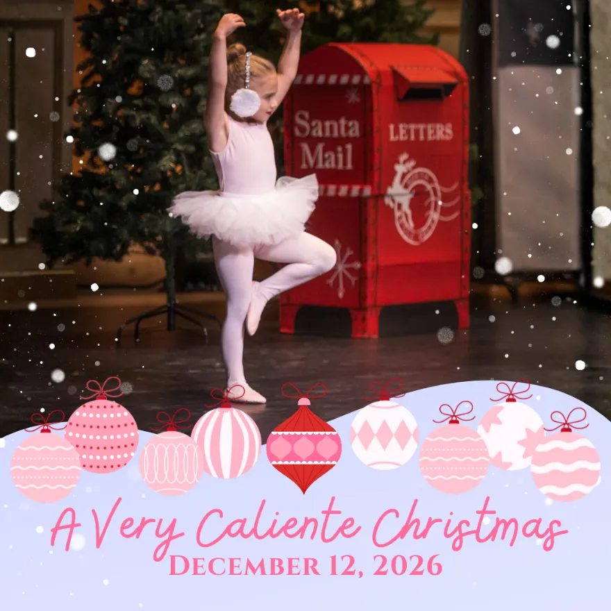 A young ballet dancer in a tutu poses next to a red Santa mail box, with text reading “A Very Caliente Christmas, December 12, 2026.”.