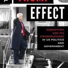 book cover of The Trump Effect: Disruption and Its Consequences in US Politics and Government, edited by Steven Schier and Todd Eberly.