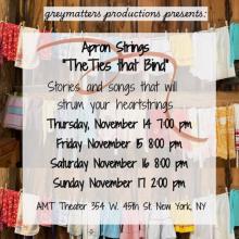 A flyer with a background of colorful aprons strung on clotheslines announcing the dates and times for "Apron Strings: The Ties That Bind."