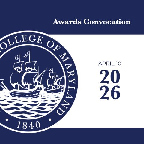 Navy and white graphic for College of Maryland Awards Convocation on April 10, 2026, featuring a ship and the college seal from 1840.