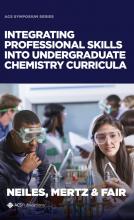 Book cover “Integrating Professional Skills into Undergraduate Chemistry Curricula.”