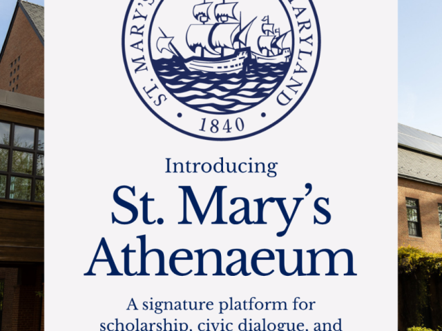St. Mary’s College of Maryland logo above text introducing St. Mary’s Athenaeum, a platform for scholarship and leadership at the National Public Honors College.