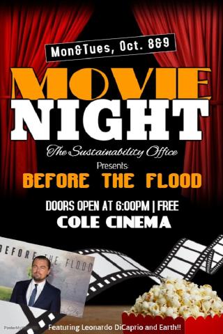 Movie Night! "Before the Flood" on Monday, October 8 at 6:00 p.m. in Cole Cinema