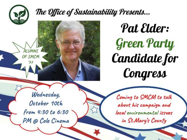 Green Candidate for Congress: Pat Elder on October 10 at 4:30 p.m. in Cole Cinema