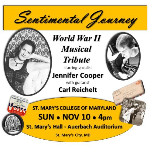 Sentimental Journey, WWII Musical Tribute with Jennifer Cooper and Carl Reichelt, SMCM, Sunday, Nov. 10 at 4 pm in Auerbach Auditorium of St. Mary's Hall
