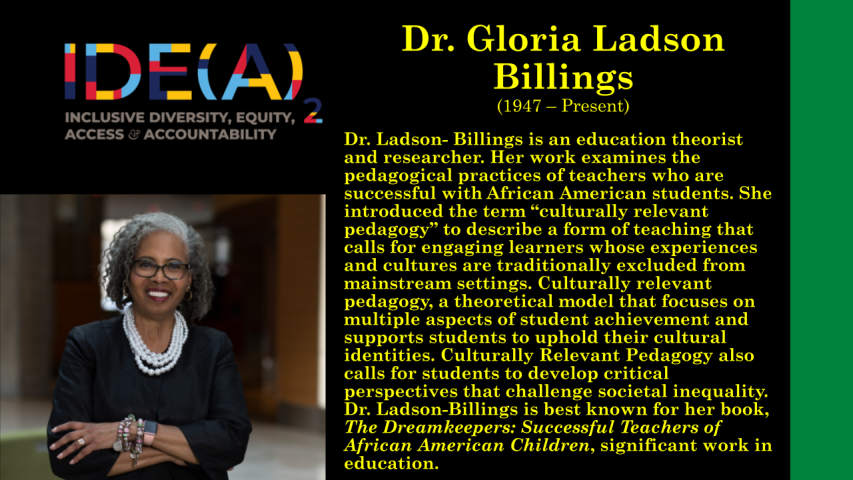 Notable person in Black History, Dr. Gloria Ladson- Billings.