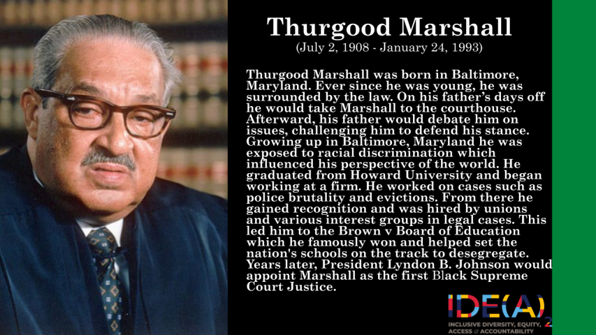 Notable event in Black History, Thurgood Marshall.