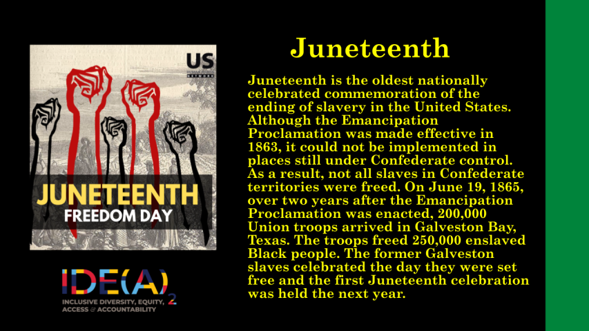 Notable event in Black History, Juneteenth. 