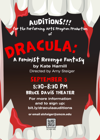 Flyer bordered with bloody fangs and text that reads "Auditions for Dracula: A Feminist Revenge Fantasy, Really" by Kate Hamill, September 5 at 7:30 pm in the Bruce Davis Theater.