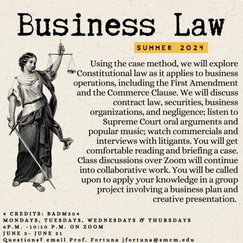 Business Law: SUMMER 2024, June 3-21. Mondays, Tuesdays, Wednesdays & Thursdays 6p.m.–10:10 p.m. on ZOOM