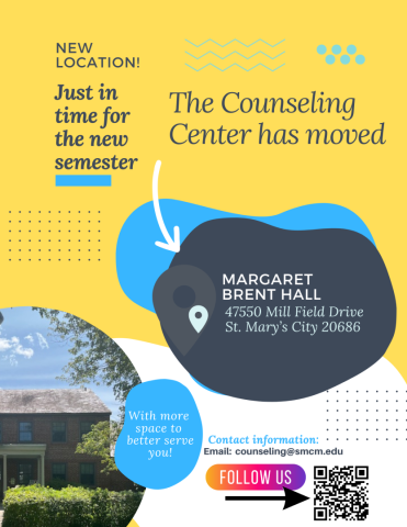 Flyer with yellow and white background. Picture of Margaret Brent on bottom left hang corner. Words on the flyer: The counseling center has moved. New location is Margaret Brent Hall. Follow us on Instagram.