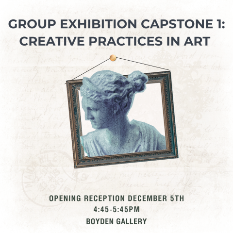 image displaying text "group exhibition capstone 1: creative practices in art"