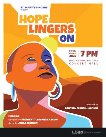 Poster for "Hope Lingers On" concert by St. Mary's Singers, directed by Brittany Chanel Johnson, featuring narration by President Tuajuanda Jordan and dance by Jalisa Johnson. April 25, 2025, 7 PM.