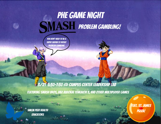 Characters from a video game stand in a fictional landscape. Text reads: "PHE Game Night Smash Problem Gambling! 3/21 5:30-7:30 @ Campus Center Leadership Lab." Features games and pizza. Includes a butterfly logo for SMCM Peer Health Educators.