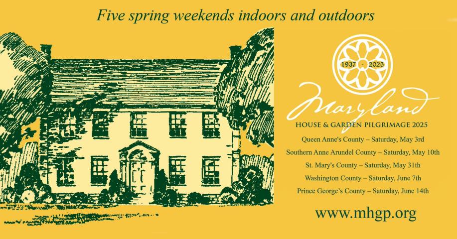 Illustration of a historic house with text detailing the Maryland House & Garden Pilgrimage 2025 dates and locations, with the website mhgp.org for more information.
