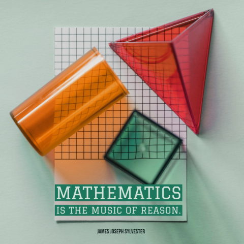 Geometric shapes on a grid paper, including a red pyramid, green cube, and orange cylinder. Text reads: "Mathematics is the music of reason." - James Joseph Sylvester.