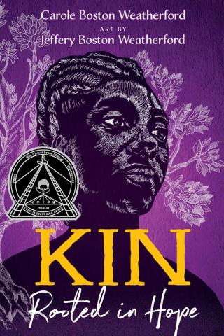 Book cover of "Kin: Rooted in Hope" by Carole Boston Weatherford, featuring a black-and-white illustrated portrait on a purple background with tree branches and a silver award medallion.
