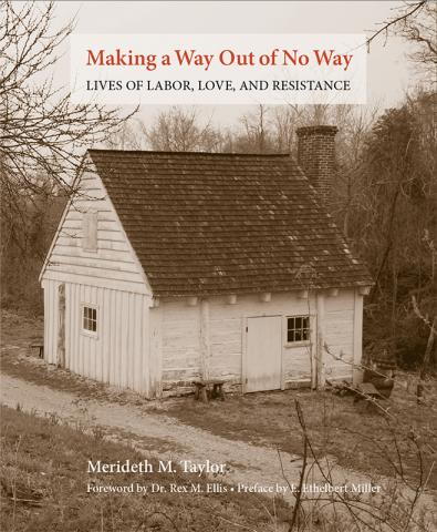 Sepia-toned photo of a small white wooden cabin with a chimney, surrounded by bare trees. Book title: "Making a Way Out of No Way" by Merideth M. Taylor.
