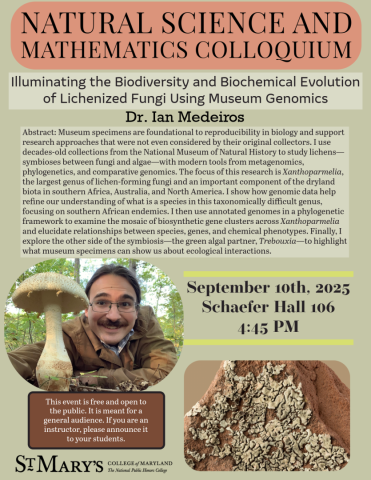 Cancelled Flyer for a colloquium at St. Mary's College of Maryland on September 10, 2025, about museum genomics and lichenized fungi, presented by Dr. Ian Medeiros.