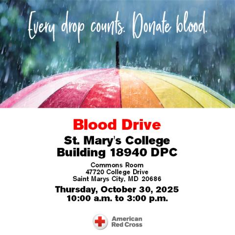 A colorful umbrella in the rain with the text: "Every drop counts. Donate blood." Below is information for a blood drive at St. Mary’s College, October 30, 2025, 10 a.m. to 3 p.m.