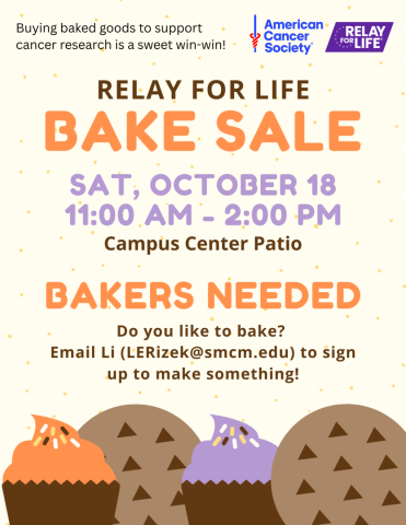 Relay for Life bake sale flyer with event details for October 18, 11 AM–2 PM, at Campus Center Patio; bakers needed; cupcakes and cookies illustrated at the bottom.