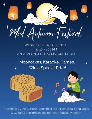 Poster for Mid Autumn Festival with mooncakes, a person singing, a rabbit, and moon. Event details: Oct 8, 11:30-1:00 PM, Anne Arundel Blackistone Room. Activities and prizes mentioned.