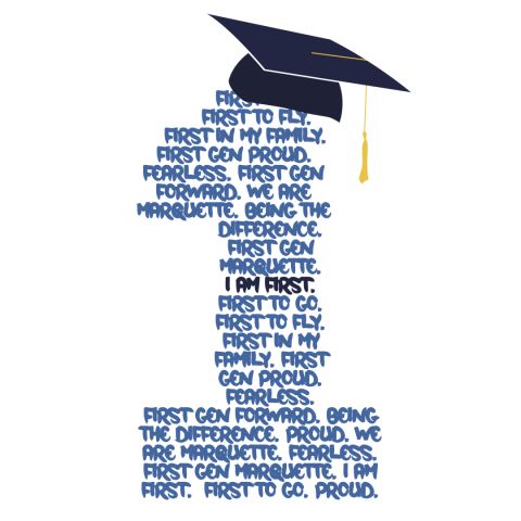 A blue number one with motivational phrases inside and a graduation cap on top, symbolizing first-generation college student pride and achievement.