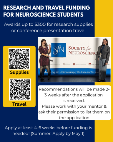 Flyer advertising up to $300 research or travel funding for neuroscience students, with QR codes for supplies and travel, application timeline, and a photo of two people at a conference.