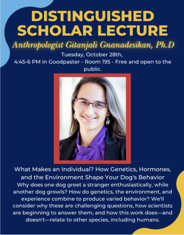 A flyer for the Distinguished Scholar Lecture featuring Anthropologist Gitanjali Gnanadesikan, Ph.D., discussing how genetics and environment shape dog behavior. Event details and photo included.