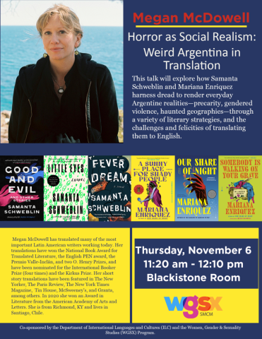 Flyer for a talk by Megan McDowell on translating contemporary Argentine horror fiction, scheduled for Thursday, November 6, 11:20 am–12:10 pm, at Blackistone Room. Book covers shown.