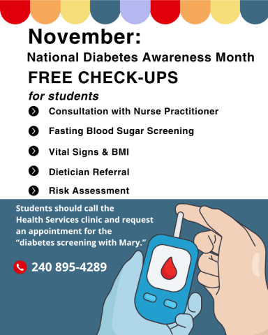 Flyer for National Diabetes Awareness Month in November offers free check-ups for students, including screenings and referrals. Includes contact number 240-895-4289 and image of glucose meter.