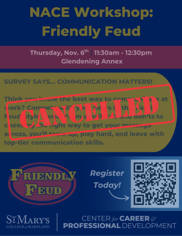 Flyer for a cancelled "Friendly Feud" NACE workshop on communication, originally scheduled for Nov. 6 at 11:30am in Glendening Annex, hosted by St. Mary’s College career center.