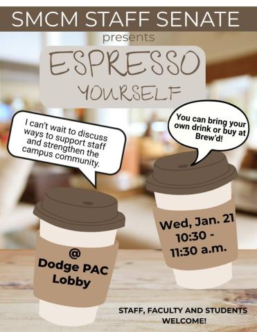 Flyer for "Espresso Yourself" event by SMCM Staff Senate, scheduled for Wed, Jan 21, 10:30–11:30 a.m. at Dodge PAC Lobby; open to staff, faculty, and students.