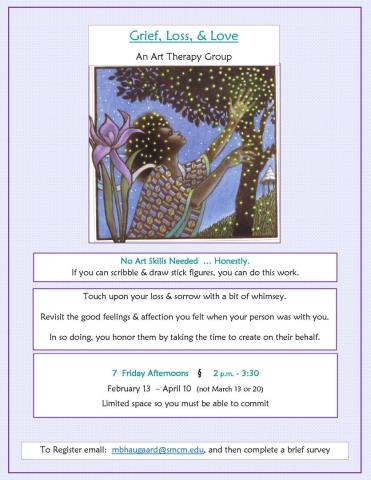 Flyer for "Grief, Loss, & Love: An Art Therapy Group" with an illustration of a person among flowers and stars, and details about dates, times, and registration information.
