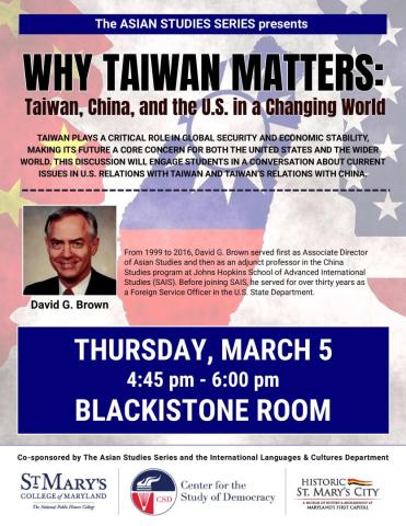 A promotional poster for a lecture titled "Why Taiwan Matters" featuring David G. Brown, scheduled for Thursday, March 5, 4:45-6:00 pm at Blackistone Room, St. Mary’s College of Maryland.