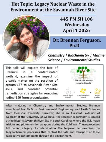 Flyer for a talk by Dr. Brennan Ferguson on legacy nuclear waste at the Savannah River Site, including date, time, location, and a brief description of her work and educational background.