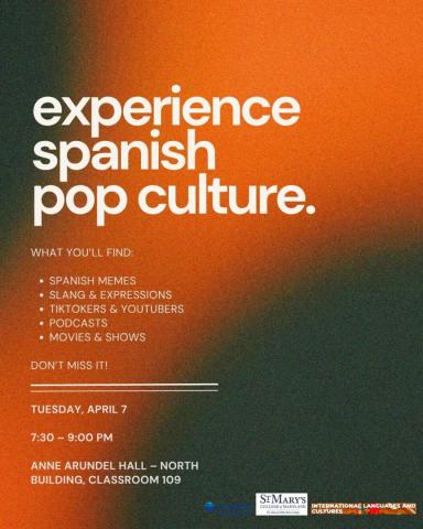 Event poster titled "experience spanish pop culture" listing activities like Spanish memes, slang, TikTokers, podcasts, and movies, with event details for April 7 at St. Mary's College.